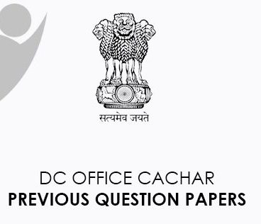 DC-Office-Cachar-Previous-Question-Papers-PDF-Download.jpg Perfect Naukri