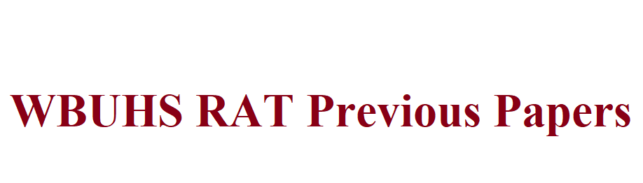 WBUHS-RAT-Previous-Question-Papers-–-RAT-Model-Question-Papers.png WBUHS RAT Previous Question Papers