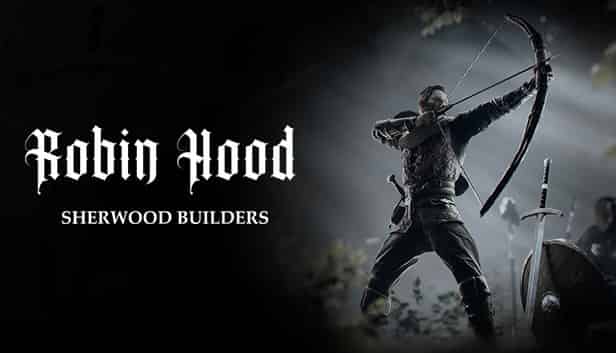 robin-hood-sherwood-builders-demo-released Robin Hood Sherwood Builders demo released